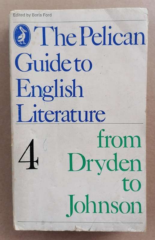 The Pelican Guide to English Literature 4 - from Dryden to Johnson