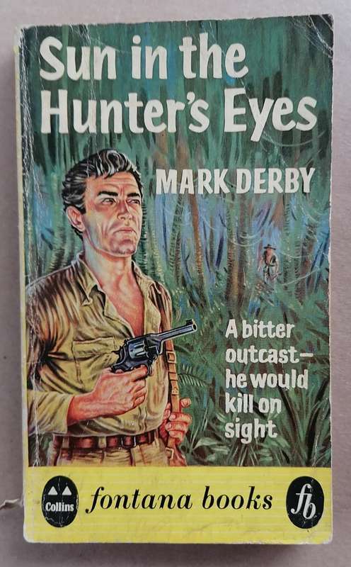 Sun in the Hunter's Eyes by Mark Derby (Fontana Books)