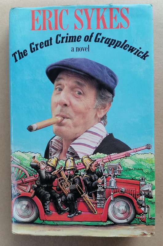 The Great Crime of Grapplewick by Eric Sykes
