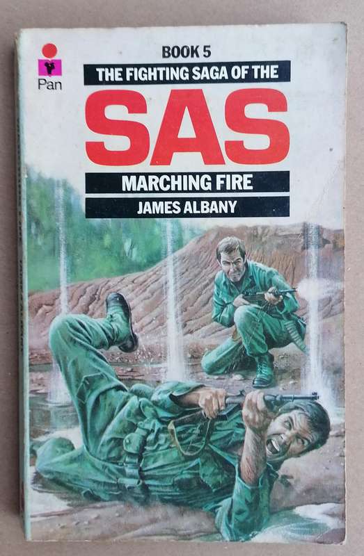 Marching Fire (The Fighting Saga of the SAS #5) by James Albany