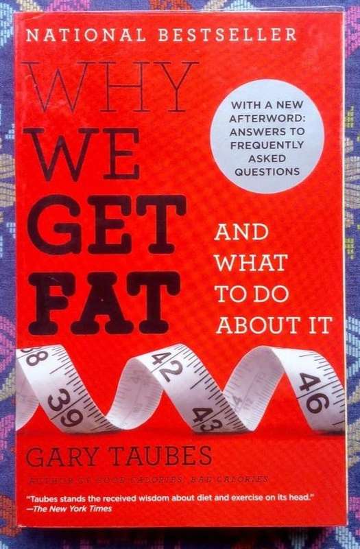 Why We Get Fat by Gary Taubes