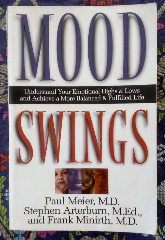 Mood Swings - Understanding Your Emotional Highs & Lows and Achieve a More Balanced & Fulfilled Life