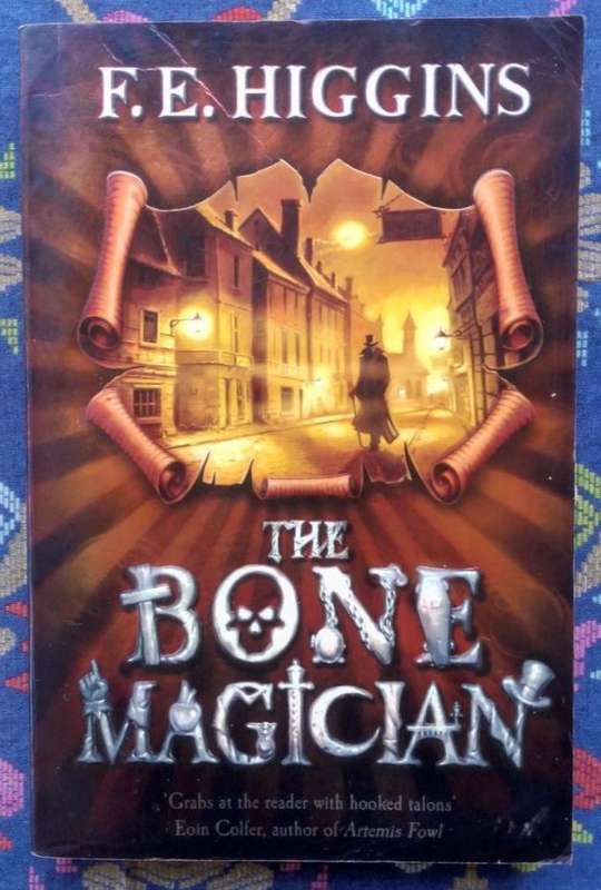 The Bone Magician by F.E. Higgins