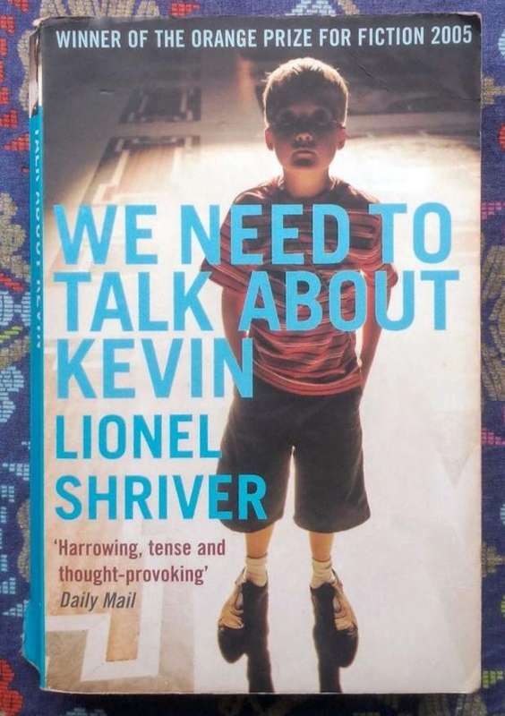 We Need to Talk About Kevin by Lionel Shriver