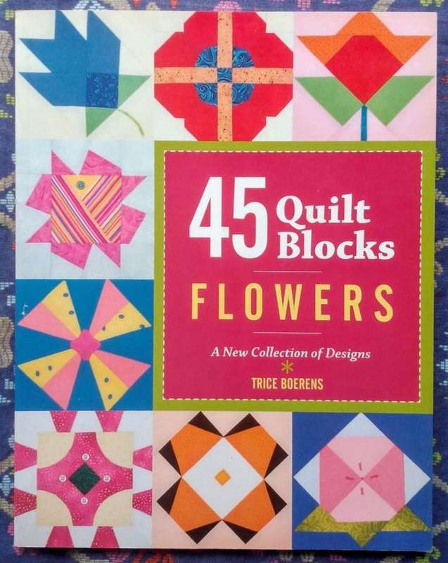 45 Quilt Blocks - Flowers by Trice Boerens