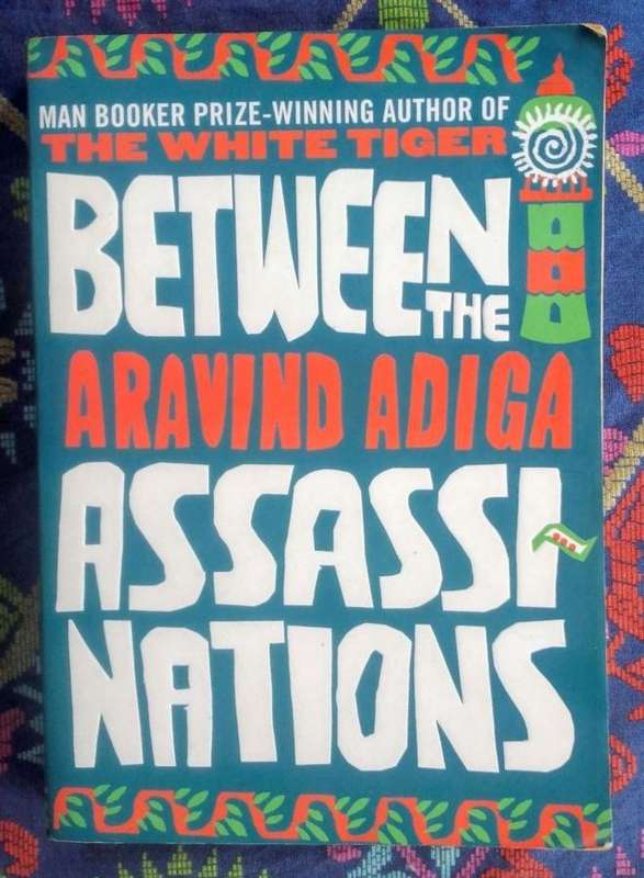 Between the Assassinations by Aravind Adiga