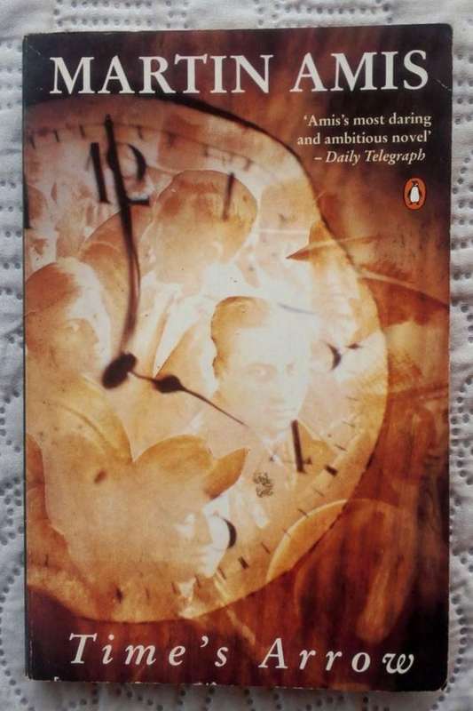 Time's Arrow by Martin Amis