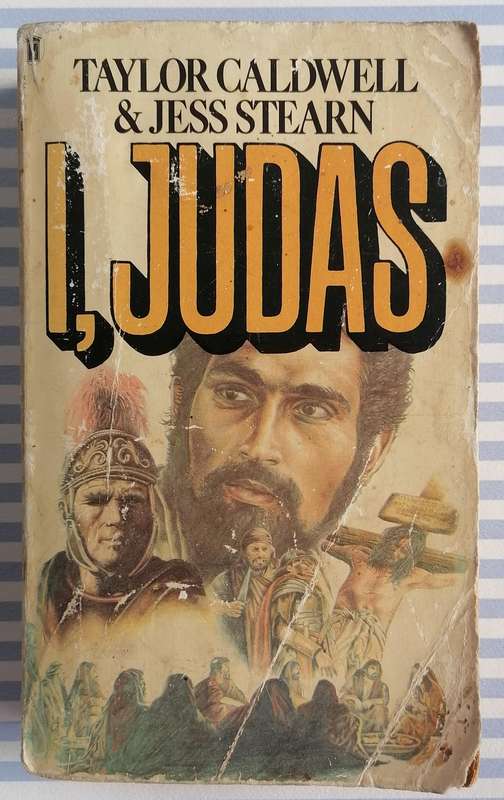 I, Judas by Taylor Caldwell & Jess Stearn