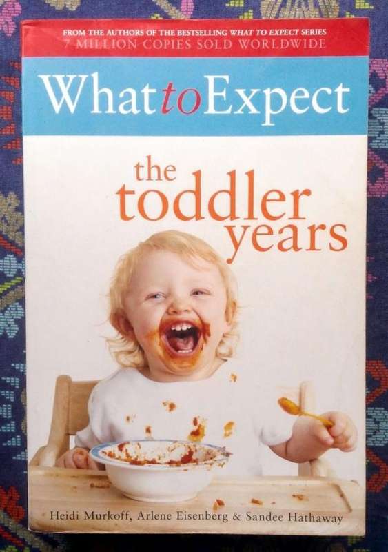 What to Expect: The Toddler Years by Murkoff, Eisenberg & Hathaway