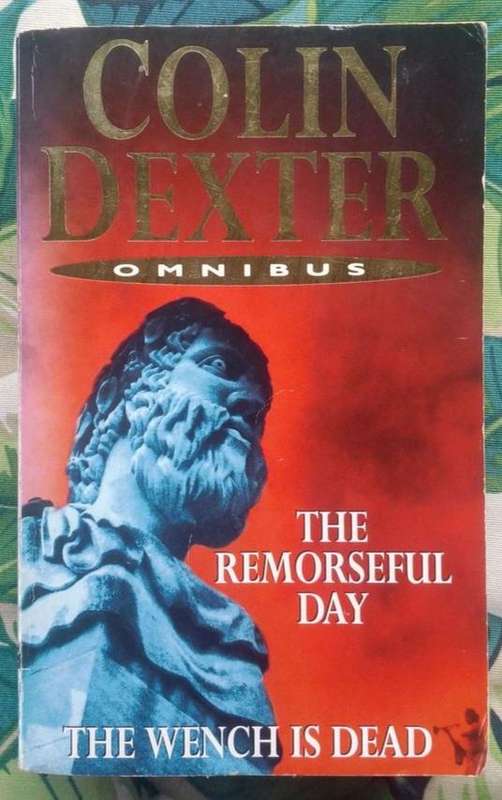 The Remorseful Day / The Wench is Dead by Colin Dexter