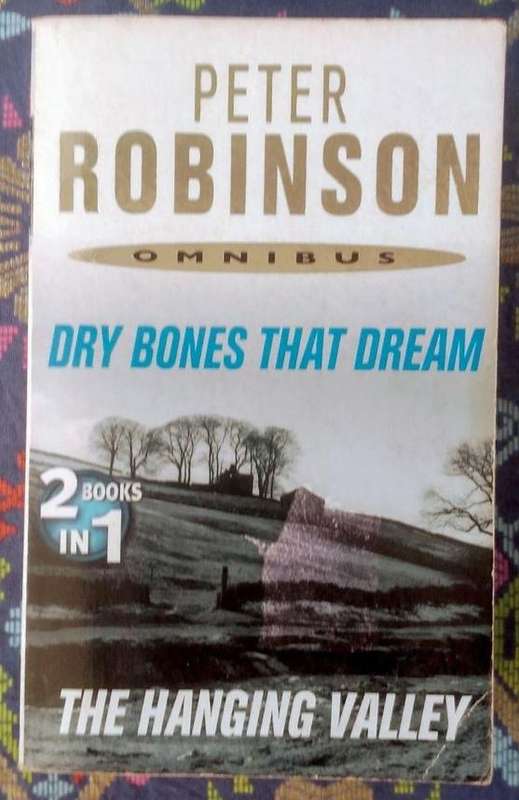 Dry Bones that Dream / The Hanging Valley by Peter Robinson