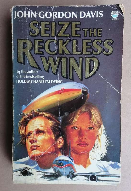 Seize the Reckless Wind by John Gordon Davis