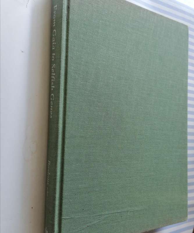 From Gaia to Selfish Genes - Selected Writings in the Life Sciences edited by Connie Barlow