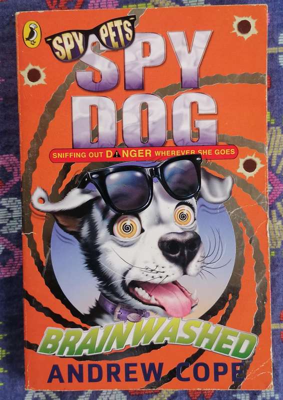 Spy Dog - Brainwashed (Spy Pets) by Andrew Cope