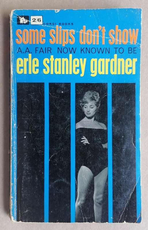Some Slips Don't Show be Erle Stanley Gardner