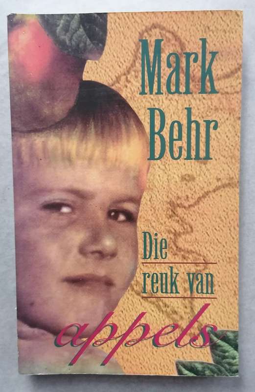 Die Reuk van Appels - Mark Behr