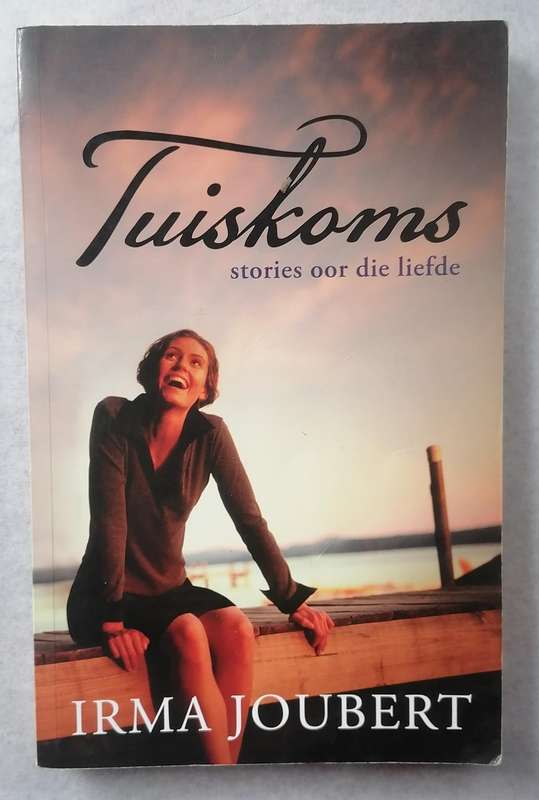 Tuiskoms - Stories oor die Liefde - Irma Joubert