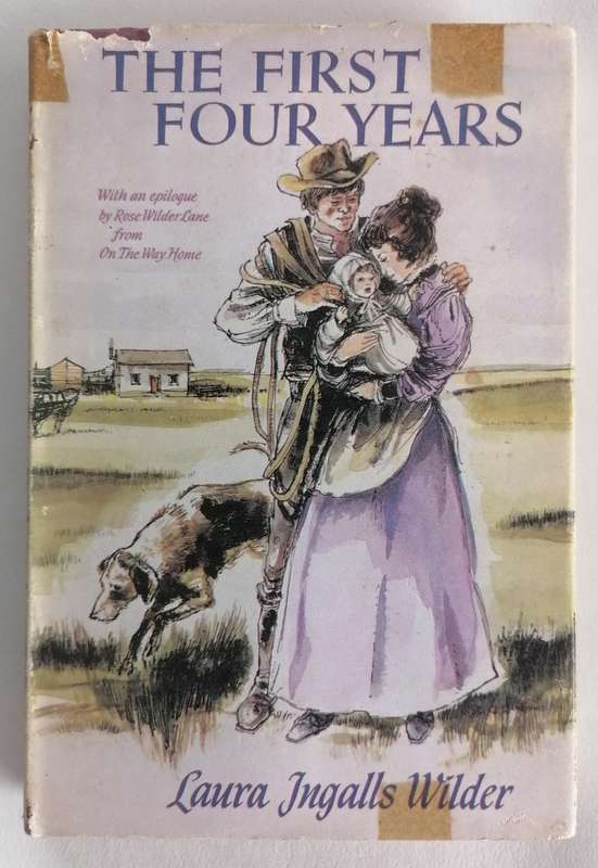 The First Four Years by Laura Ingalls Wilder