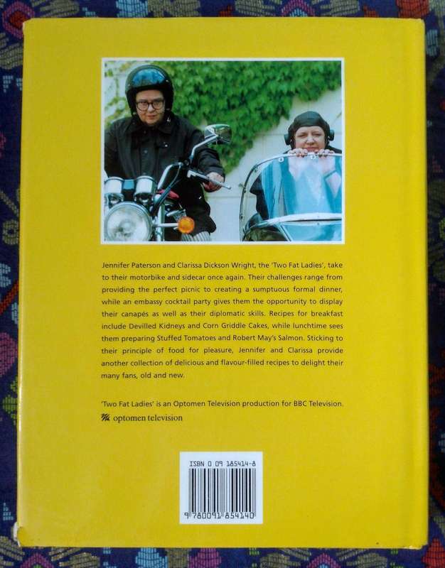 Two Fat Ladies Ride Again - Excellent Recipes from Jennifer Paterson and Clarissa Dickson Wright