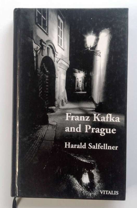 Franz Kafka and Prague by Harald Salfellner