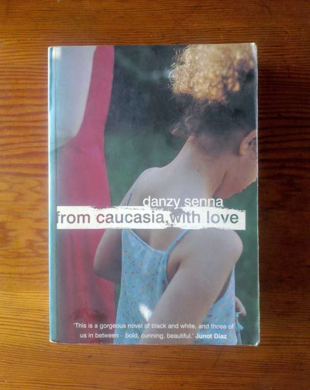 From Caucasia, With Love by Danzy Senna