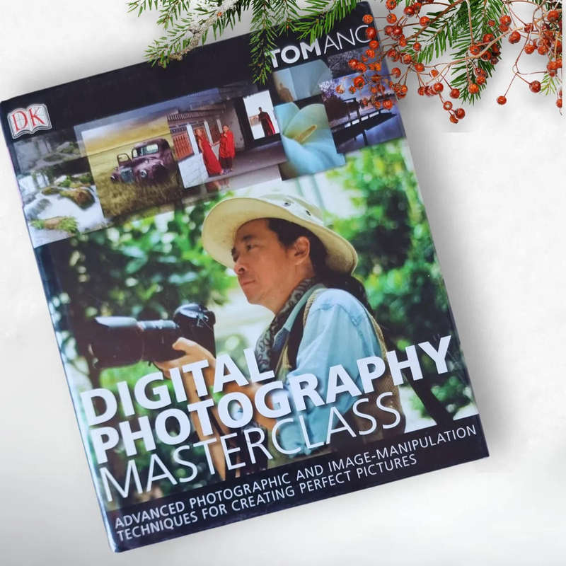 Digital Photography Masterclass by Tom Ang