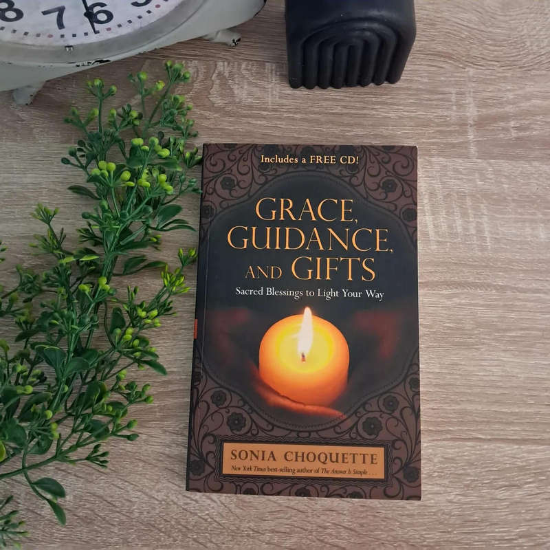 Grace, Guidance, and Gifts: Sacred Blessings to Light Your Way by Sonia Choquette