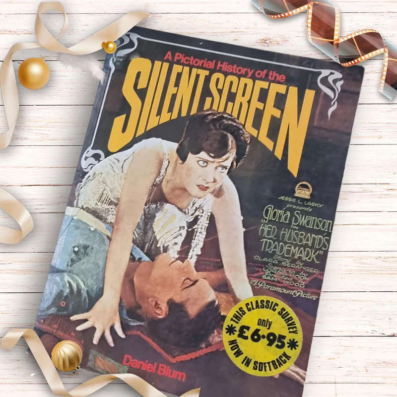 A Pictorial History of the Silent Screen Book by Daniel Blum