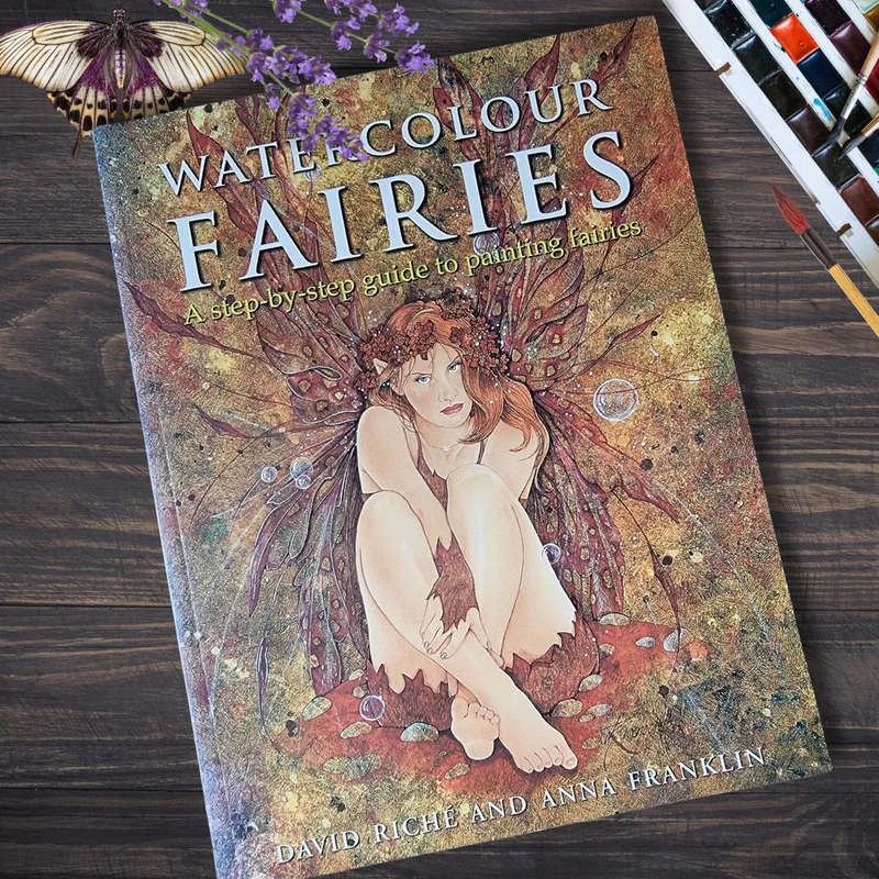 "Watercolour Fairies: A Step-by-Step Guide to Painting Fairies" by David Riche and Anna Franklin