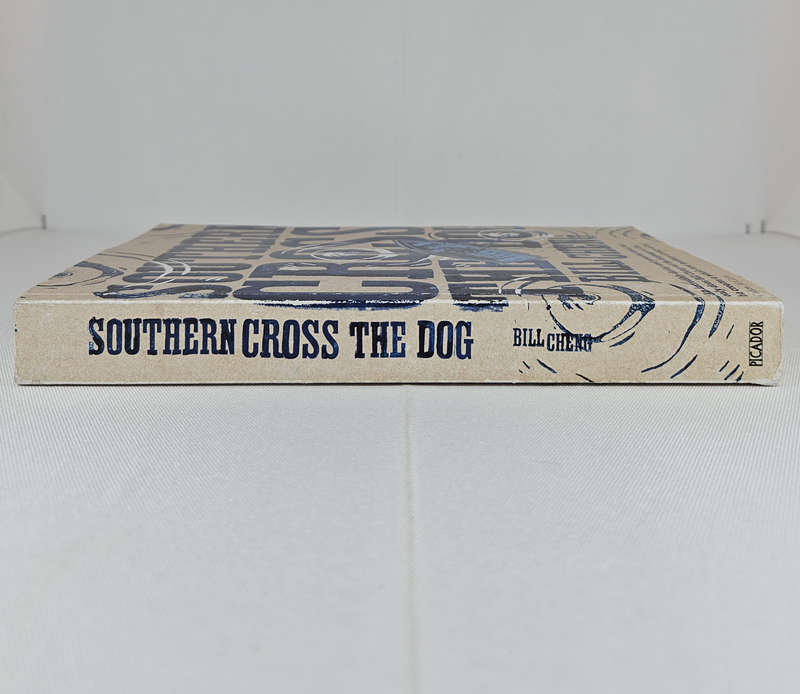 Southern Cross The Dog (Uncorrected Proof Copy) by Bill Cheng - Paperback