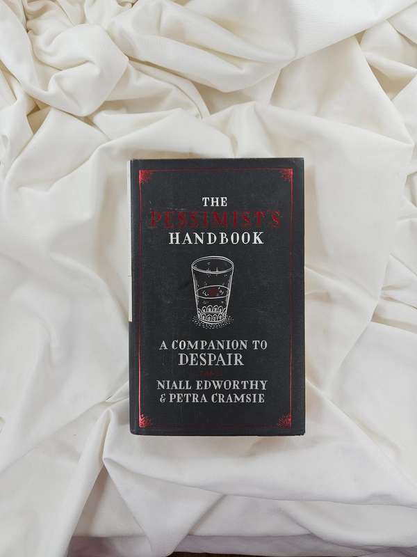 The Optimist's Handbook: A Companion to Hope/ The Pessimist's Handbook: A Companion to Despair