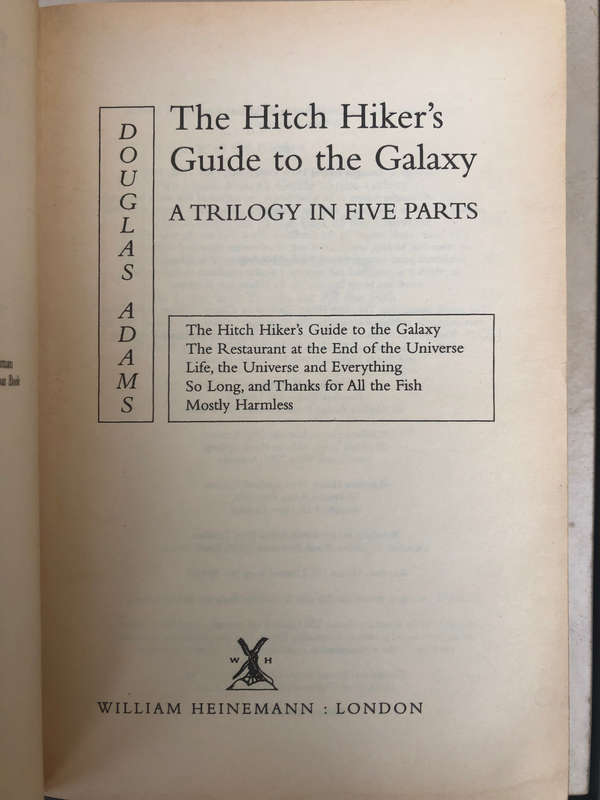 "The Hitch Hiker's Guide to the Galaxy: A trilogy in five parts" book, by Douglas Adams