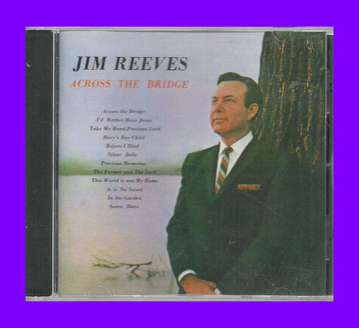 Music CD - Jim Reeves - Across The Bridge