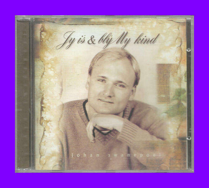Music CD - Johan Swanepoel - Jy is my kind (Signed)