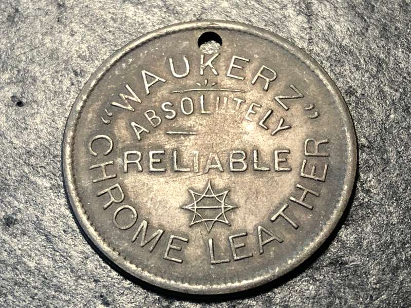 1890s "Waukerz" Chrome leather token - British Boot factory North Hampshire