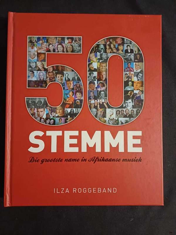 50 STEMME - DIE GROOTSTE NAME IN AFRIKAANSE MUSIEK BOEK - ILZA ROGGEBAND