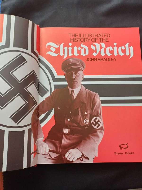 THE ILLUSTRATED HISTORY OF THE THIRD REICH  BOOK - JOHN BRADLEY