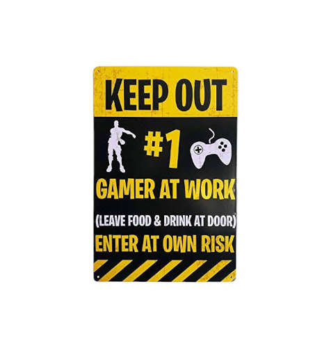 Wall Piece Metal Tin Sign  Keep Out, Gamer at work. Leave food & Drink at Door. Enter at own risk