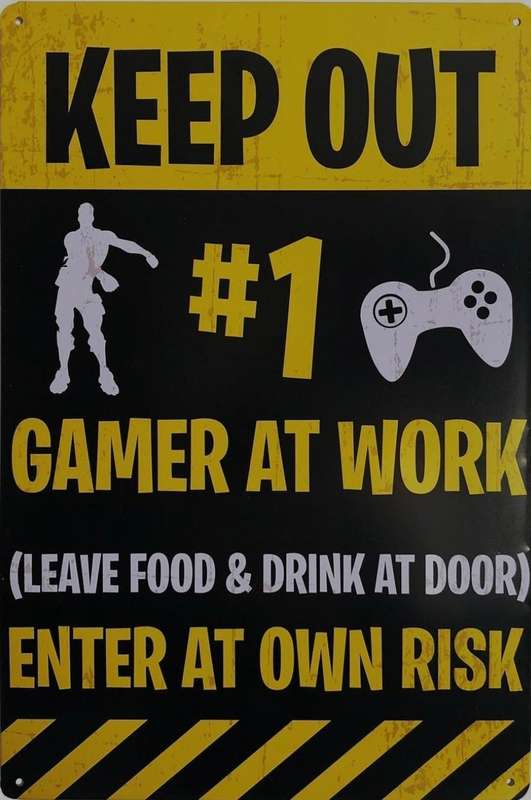 Wall Piece Metal Tin Sign  Keep Out, Gamer at work. Leave food & Drink at Door. Enter at own risk