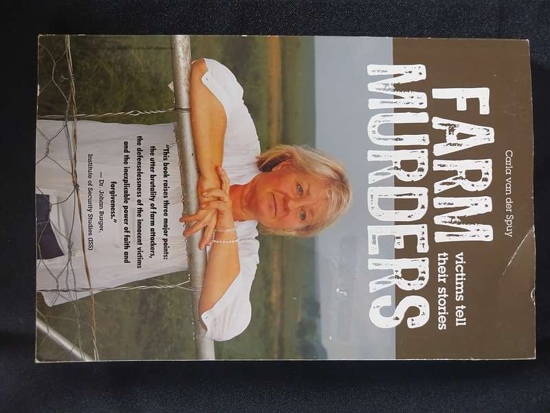 Farm Murders: Victims Tell Their Stories  Carla van der Spuy