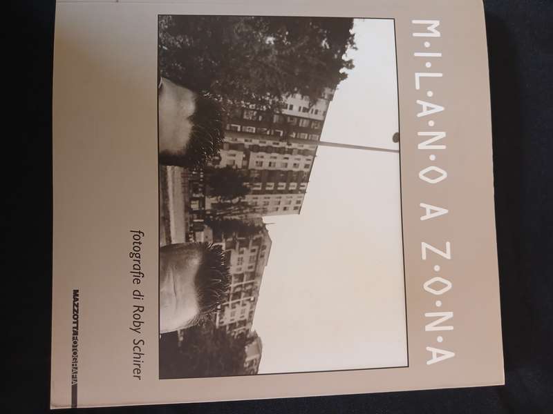 Milano a zona. Viaggio fotografico nelle periferie dell'anno 2000. Catalogo della mostra (Milano, 20