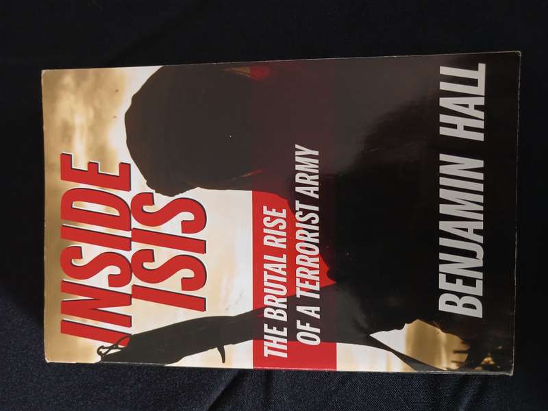 Inside Isis - The Brutal Rise of a terrorist ArmyBenjamin Hall