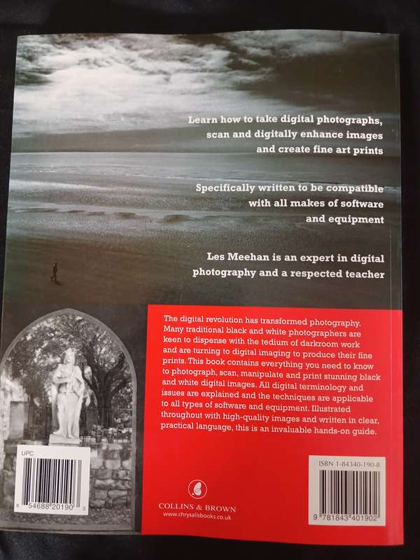 Black & White Digital Photography (Creating & Manipulating great Monochrome images)Les Meehan