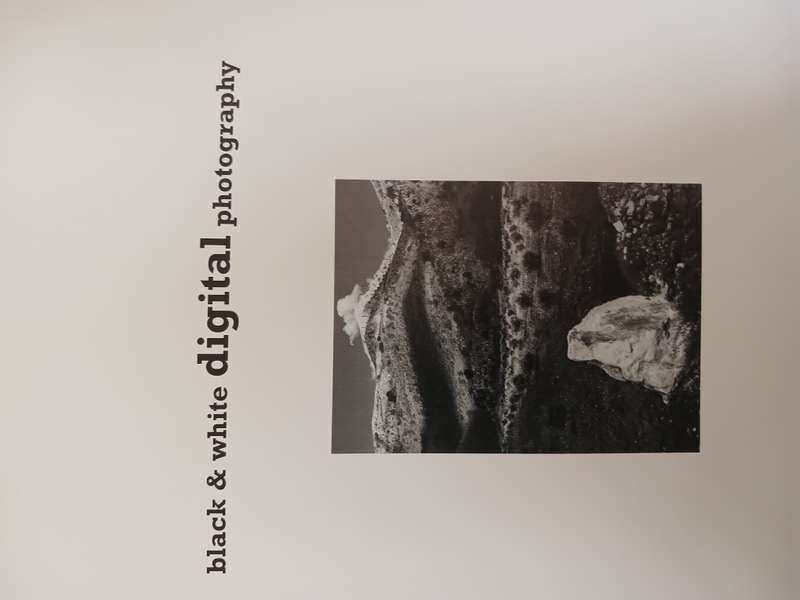 Black & White Digital Photography (Creating & Manipulating great Monochrome images)Les Meehan