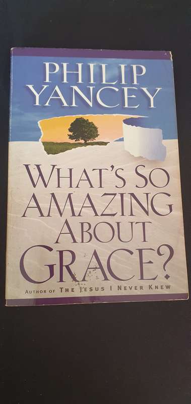 What's so amazing about Grace? Philip Yancey