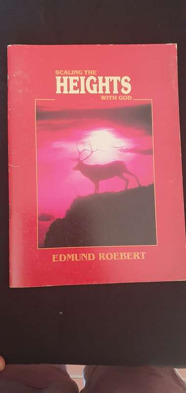 Scaling the Heights with God- Edmund Roebert