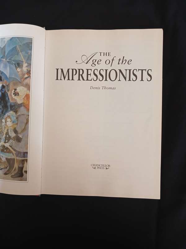 The Age of the Impressionists - Denis Thomas