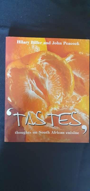 Tastes , Thoughts on South African Quisine - Hilary Biller and John Reacock