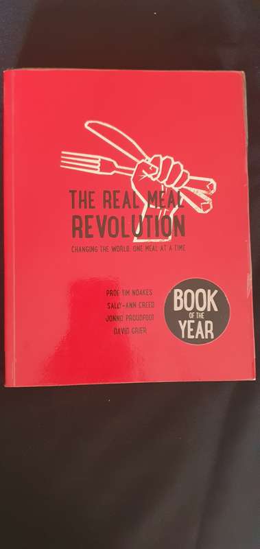 The Real Meal Revolution - Prof Tim Noakes/Sally-Ann Creed/Jonno Proudfoot/David Grier