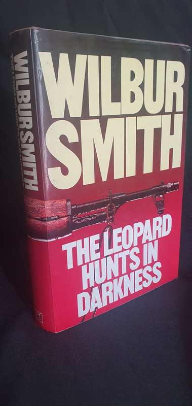The Leopard Hunts in Darkness - Wilbur Smith
